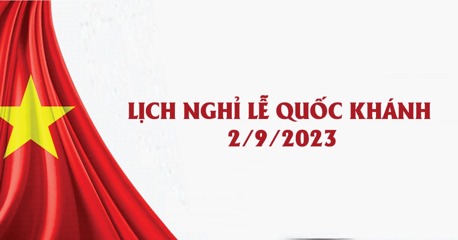 LỊCH NGHỈ LỄ QUỐC KHÁNH 2-9-2023